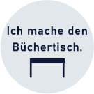 Ich mache den Büchertisch.