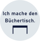Ich mache den Büchertisch.